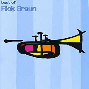 Best of Rick Braun by Braun, Rick (1999-10-05)