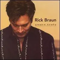 Rick Braun - Yours Truly<span class=