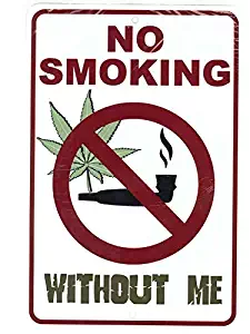 SignDragon No Smoking Without Me – Weed Marijuana Cannabis Funny Metal Sign for Your Garage Decor, Man cave Ideas, Yard Stuff or Wall. 420 Blaze it Friendly Gift